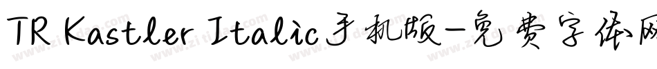 TR Kastler Italic手机版字体转换